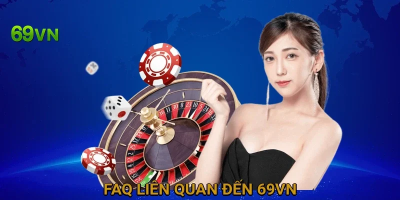 faq-lien-quan-den-69vn