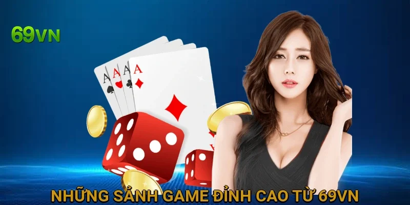 nhung-sanh-game-dinh-cao-tu-69vn
